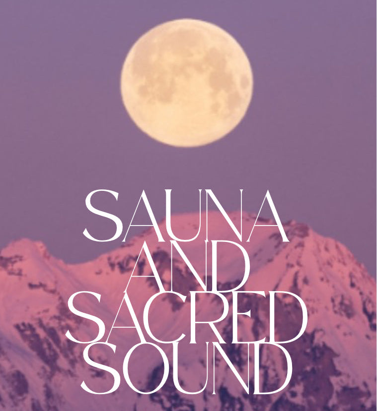 YULE                 Sauna and Sacred Sound Ceremony - Saturday December 6th