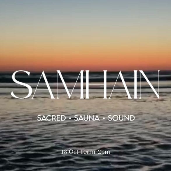 Sacred Sauna and Sound Ceremony - Sunday 18th Oct 10.00am-2.00pm